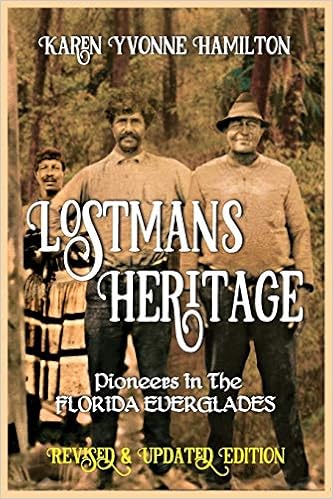 Lostmans Heritage: Pioneers in the Florida Everglades